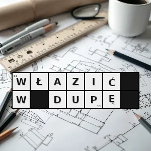 Hasło krzyżówkowe podlizywać się komuś często w celu uzyskania czegoś - włazić w dupę – rozwiązanie, synonimy, podpowiedzi i definicje krzyżówkowe